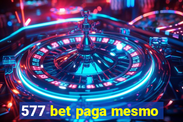 577 bet paga mesmo